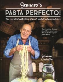 Gennaros Pasta Perfecto! : The Essential Collection of Fresh and Dried Pasta Dishes