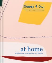 Honey & Co: At Home : Middle Eastern recipes from our kitchen