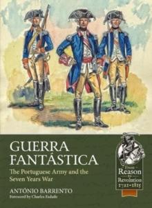 Guerra Fantastica : The Portuguese Army in the Seven Years War