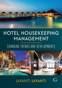 Hotel Housekeeping Management : Changing trends and developments