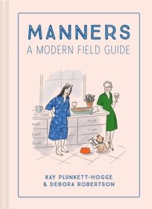 Manners : A Modern Field Guide