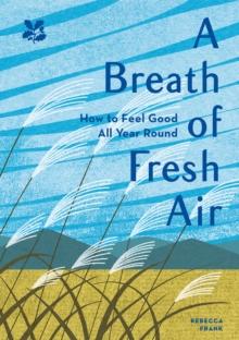 A Breath of Fresh Air : How to Feel Good All Year Round