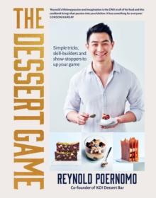 The Dessert Game : Simple tricks, skill-builders and showstoppers to up your game