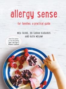 Allergy Sense : For families: a practical guide