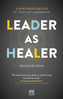 Leader as Healer : WINNER Business Book of the Year 2023