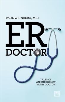 ER Doctor : Tales of an emergency room doctor