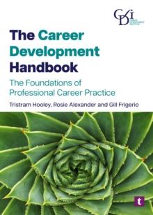 The Career Development Handbook : The Foundations of Professional Career Practice