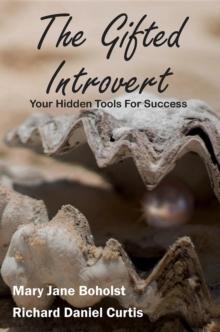 The Gifted Introvert : Your Hidden Tools For Success