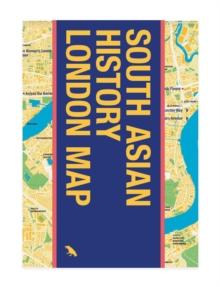 South Asian History London Map : Guide to South Asian Historical Landmarks and Figures in London