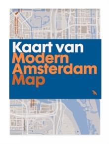 Modern Amsterdam Map : Guide to Modern Architecture in Amsterdam