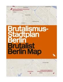 Brutalist Berlin Map : Brutalismus-stadtplan Berlin