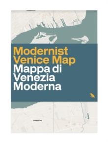 Modern Venice Map : Guide to 20th Century Architecture in Venice, Italy