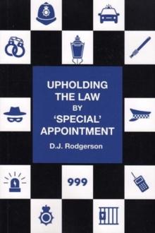 UPHOLDING THE LAW : by special appointment