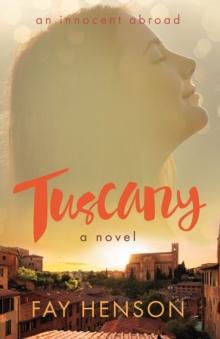 Tuscany - a novel