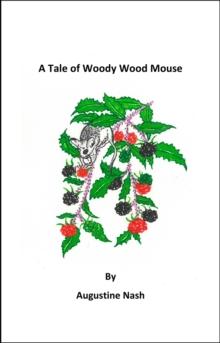 A Tale of Woody Wood Mouse