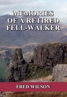 Memories of a Retired Fell-walker