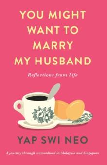 You Might Want To Marry My Husband : Reflections from life