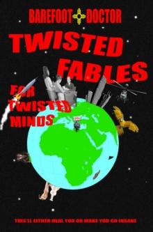 Twisted Fables for Twisted Minds : This'll either heal you or make you go insane