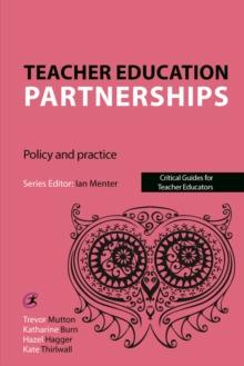 Teacher Education Partnerships : Policy and Practice