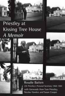 Priestley at Kissing Tree House : A Memoir