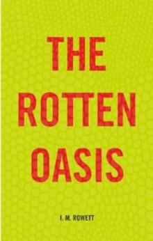 The Rotten Oasis