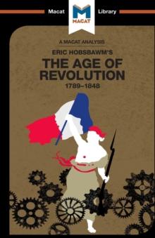 An Analysis of Eric Hobsbawm's The Age Of Revolution : 1789-1848