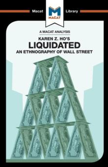 An Analysis of Karen Z. Ho's Liquidated : An Ethnography of Wall Street