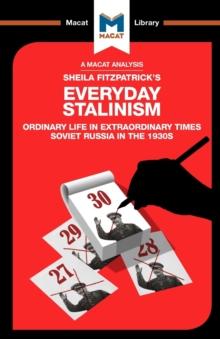 An Analysis of Sheila Fitzpatrick's Everyday Stalinism : Ordinary Life in Extraordinary Times: Soviet Russia in the 1930s