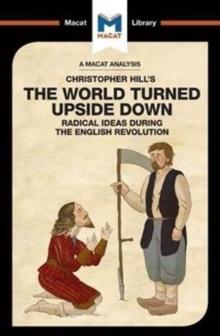 An Analysis of Christopher Hill's The World Turned Upside Down : Radical Ideas During the English Revolution