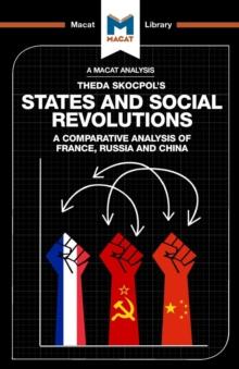 An Analysis of Theda Skocpol's States and Social Revolutions : A Comparative Analysis of France, Russia, and China