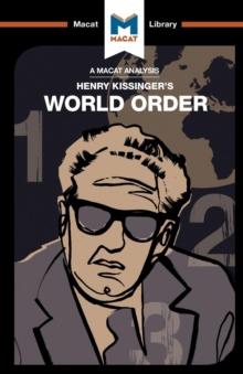 An Analysis of Henry Kissinger's World Order : Reflections on the Character of Nations and the Course of History