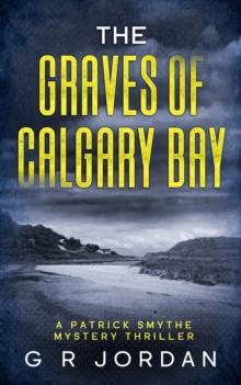 Graves of Calgary Bay: A Scottish Patrick Smythe Mystery Thriller