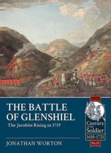 The Battle of Glenshiel : The Jacobite Rising in 1719