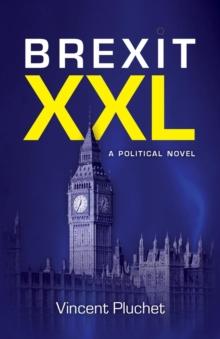 Brexit XXL : A political novel