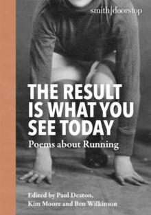 The Result is What You See Today : Poems about Running