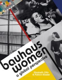 Bauhaus Women : A Global Perspective