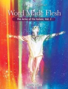 Word Made Flesh : The Actor of the Future, Vol. 2