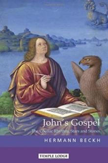 John's Gospel : The Cosmic Rhythm, Stars and Stones