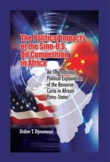 The Political Impact of the Sino-U.S. Oil Competition in Africa