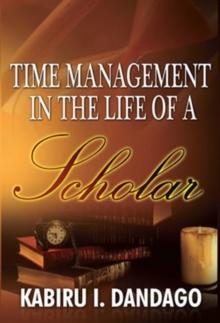 TIME MANAGEMENT IN THE LIFE OF A SCHOLAR