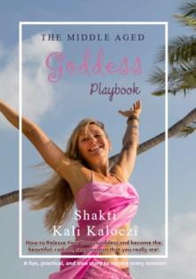 The Middle-Aged Goddess Playbook