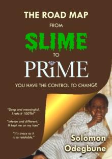 The Road Map From Slime to Prime