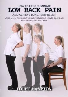 How to eliminate low back pain and achieve long term relief