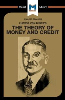 An Analysis of Ludwig von Mises's The Theory of Money and Credit