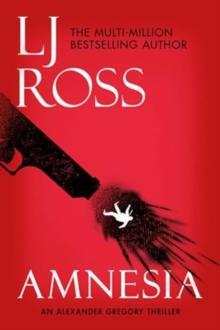 Amnesia : An Alexander Gregory Thriller