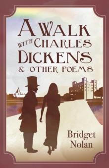 A Walk with Charles Dickens & Other Poems