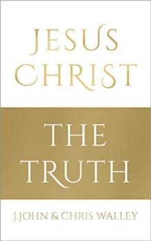 Jesus Christ - The Truth