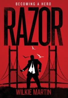 Razor : Becoming a Hero