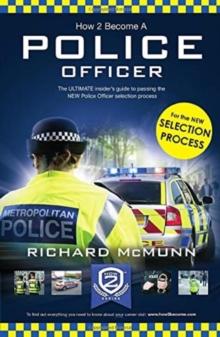 How to Become a Police Officer : The ULTIMATE insider's guide to passing the NEW Police Officer selection process