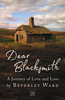 Dear Blacksmith : A Journey of Love and Loss